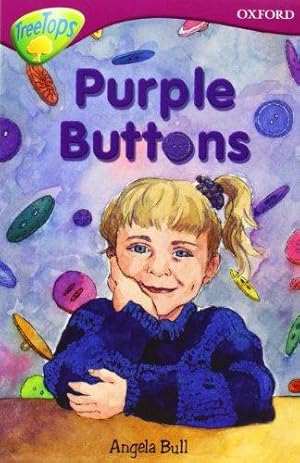 Seller image for Oxford Reading Tree: Level 10: TreeTops More Stories A: Purple Buttons (Treetops Fiction) for sale by WeBuyBooks
