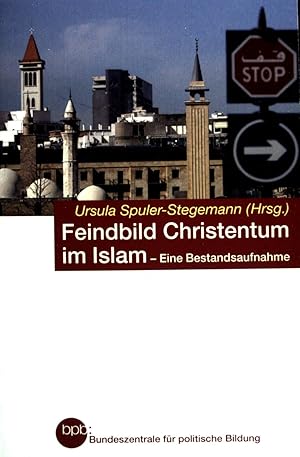 Bild des Verkufers fr Feindbild Christentum im Islam: Eine Bestandsaufnahme. (Nr 573) zum Verkauf von books4less (Versandantiquariat Petra Gros GmbH & Co. KG)