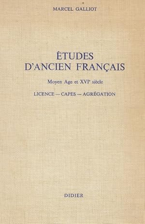 Etudes d'ancien français, Moyen Age et XVIe siècle - Licence, Capes, Agrégation -