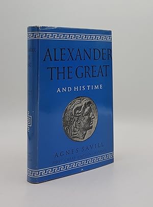 Imagen del vendedor de ALEXANDER THE GREAT And His Time a la venta por Rothwell & Dunworth (ABA, ILAB)