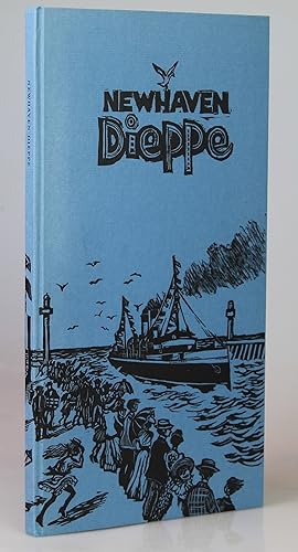 Newhaven Dieppe : Recollections and Some History of the Town of Dieppe