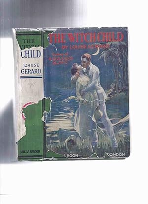 The Witch-Child: A Romance of the Swamp -by Louise Gerard