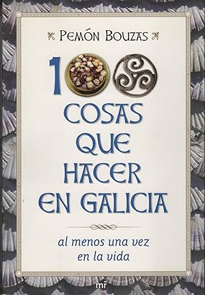 Imagen del vendedor de 100 cosas que hacer en Galicia al menos una vez en la vida a la venta por Librera Hijazo