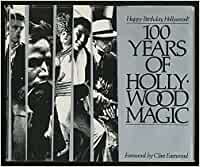 Imagen del vendedor de Happy Birthday, Hollywood: One Hundred Years of Magic, 1887-1987 a la venta por Versandbuchhandlung Kisch & Co.