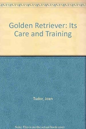 Imagen del vendedor de Golden Retriever: Its Care and Training a la venta por WeBuyBooks