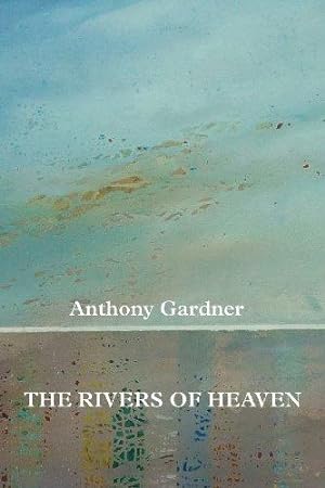 Seller image for The Rivers of Heaven for sale by WeBuyBooks