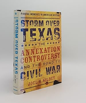 Imagen del vendedor de STORM OVER TEXAS The Annexation Controversy and the Road to Civil War a la venta por Rothwell & Dunworth (ABA, ILAB)