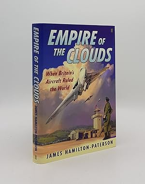 EMPIRE OF THE CLOUDS When Britain's Aircraft Ruled the World