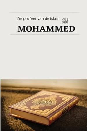 Bild des Verkufers fr De profeet van de Islam MOHAMMED (Dutch Edition) by Baaz, Abdulah [Paperback ] zum Verkauf von booksXpress
