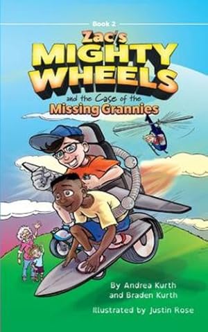 Seller image for Zac's Mighty Wheels and the Case of the Missing Grannies by Kurth, Andrea, Kurth, Braden [Paperback ] for sale by booksXpress