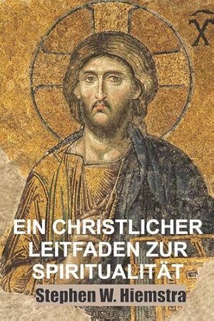 Seller image for Ein Christlicher Leitfaden zur Spiritualit ¤t: Grundlagen f ¼r J ¼nger (German Edition) [Soft Cover ] for sale by booksXpress