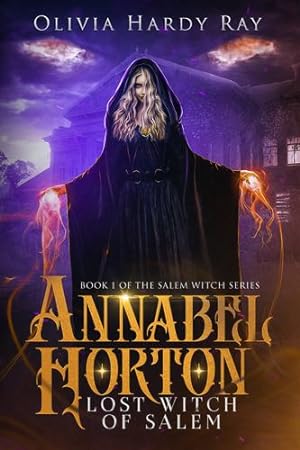 Seller image for Annabel Horton, Lost Witch of Salem: Book 1 of the Salem Witch Series [Soft Cover ] for sale by booksXpress