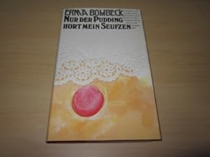 Seller image for Nur der Pudding hrt mein Seufzen for sale by Versandantiquariat Schfer