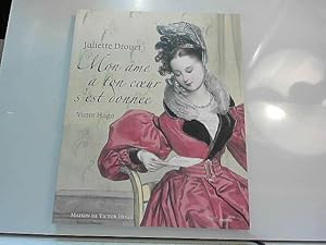 Imagen del vendedor de Juliette Drouet - Victor Hugo: Mon me  ton coeur s'est donne a la venta por JLG_livres anciens et modernes