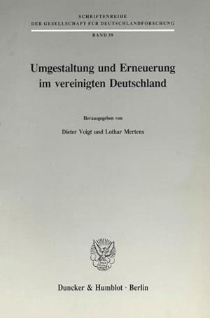Seller image for Umgestaltung und Erneuerung im vereinigten Deutschland. (Schriftenreihe der Gesellschaft fr Deutschlandforschung) for sale by PlanetderBuecher