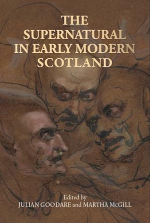 Bild des Verkufers fr The supernatural in early modern Scotland [Paperback ] zum Verkauf von booksXpress