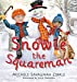 Seller image for Snowie the Squareman [Hardcover ] for sale by booksXpress