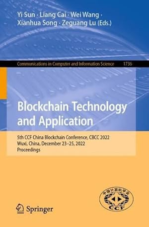 Imagen del vendedor de Blockchain Technology and Application: 5th CCF China Blockchain Conference, CBCC 2022, Wuxi, China, December 23â  25, 2022, Proceedings (Communications in Computer and Information Science, 1736) [Paperback ] a la venta por booksXpress