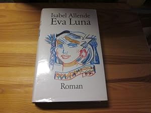 Immagine del venditore per Eva Luna. Roman venduto da Versandantiquariat Schfer