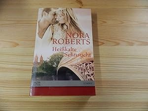 Bild des Verkufers fr Heikalte Sehnsucht : Roman. Nora Roberts. Aus dem Amerikan. von Susann Willmore / Galeria-Edition zum Verkauf von Versandantiquariat Schfer