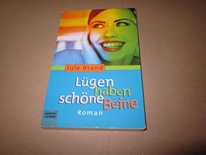 Lügen haben schöne Beine (Allgemeine Reihe. Bastei Lübbe Taschenbücher)