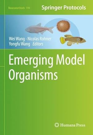 Image du vendeur pour Emerging Model Organisms (Neuromethods, 194) [Hardcover ] mis en vente par booksXpress
