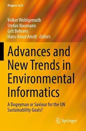 Seller image for Advances and New Trends in Environmental Informatics: A Bogeyman or Saviour for the UN Sustainability Goals? (Progress in IS) [Paperback ] for sale by booksXpress