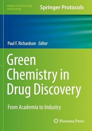 Imagen del vendedor de Green Chemistry in Drug Discovery: From Academia to Industry (Methods in Pharmacology and Toxicology) [Paperback ] a la venta por booksXpress