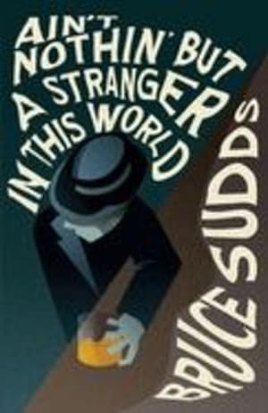 Immagine del venditore per Ain't Nothin' But a Stranger in This World [Soft Cover ] venduto da booksXpress