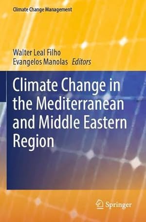 Immagine del venditore per Climate Change in the Mediterranean and Middle Eastern Region (Climate Change Management) [Paperback ] venduto da booksXpress