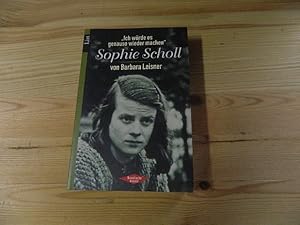 Seller image for Sophie Scholl : "Ich wrde es genauso wieder machen". List-Taschenbuch ; 65059 : Rebellische Frauen for sale by Versandantiquariat Schfer