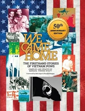 Bild des Verkufers fr We Came Home: The Firsthand Stories of Vietnam POWs by Wyatt, Barbara Powers [Paperback ] zum Verkauf von booksXpress