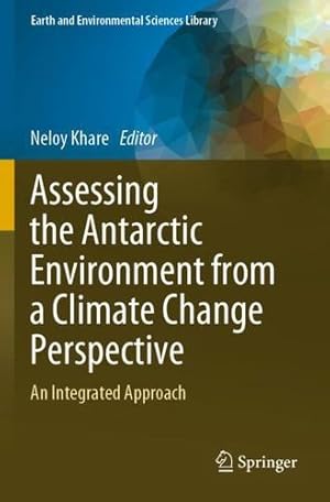 Immagine del venditore per Assessing the Antarctic Environment from a Climate Change Perspective: An Integrated Approach (Earth and Environmental Sciences Library) [Paperback ] venduto da booksXpress