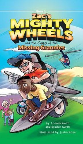 Seller image for Zac's Mighty Wheels and the Case of the Missing Grannies by Kurth, Andrea, Kurth, Braden [Hardcover ] for sale by booksXpress