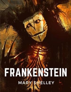 Immagine del venditore per Frankenstein: The Modern Prometheus by Mary Wollstonecraft Shelley [Paperback ] venduto da booksXpress