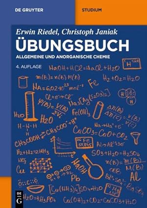 Seller image for   bungsbuch: Allgemeine und Anorganische Chemie (de Gruyter Studium) (German Edition) by Erwin Riedel, Christoph Janiak [Paperback ] for sale by booksXpress