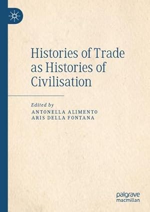 Bild des Verkufers fr Histories of Trade as Histories of Civilisation [Paperback ] zum Verkauf von booksXpress