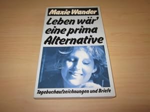 Seller image for Leben wr eine prima Alternative. Tagebuchaufzeichnungen und Briefe for sale by Versandantiquariat Schfer