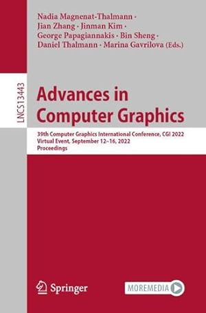 Seller image for Advances in Computer Graphics: 39th Computer Graphics International Conference, CGI 2022, Virtual Event, September 12â  16, 2022, Proceedings (Lecture Notes in Computer Science, 13443) [Paperback ] for sale by booksXpress