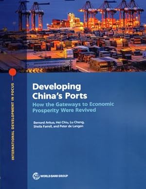 Imagen del vendedor de Developing China's Ports: How the Gateways to Economic Prosperity Were Revived (International Development in Focus) [Soft Cover ] a la venta por booksXpress