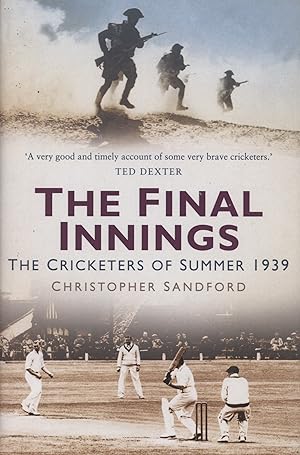 Seller image for THE FINAL INNINGS - THE CRICKETERS OF SUMMER 1939 for sale by Sportspages
