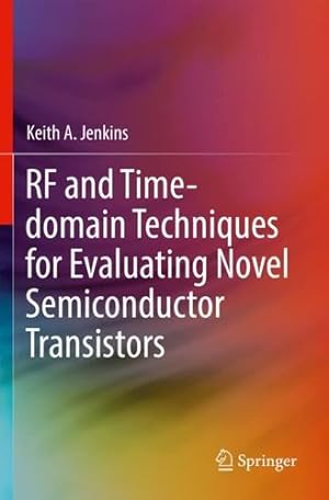 Imagen del vendedor de RF and Time-domain Techniques for Evaluating Novel Semiconductor Transistors by Jenkins, Keith A. [Paperback ] a la venta por booksXpress