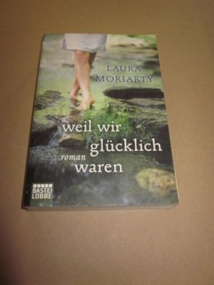 Imagen del vendedor de Weil wir glcklich waren: Roman a la venta por Versandantiquariat Schfer