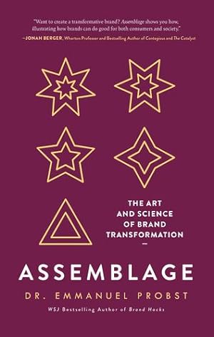 Immagine del venditore per Assemblage: The Art and Science of Brand Transformation by Probst, Emmanuel [Hardcover ] venduto da booksXpress