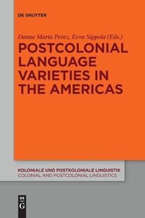 Immagine del venditore per Postcolonial Language Varieties in the Americas (Koloniale Und Postkoloniale Linguistik / Colonial and Postco) by Danae Maria Perez, Eeva Sippola [Paperback ] venduto da booksXpress