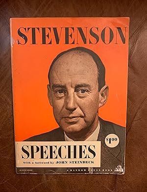 Speeches of Adlai Stevenson with a Forward by John Steinbeck and a Brief Biography of Adlai Steve...