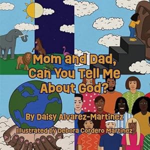 Seller image for Mom and Dad, Can You Tell Me About God? by Alvarez-Martinez, Daisy [Paperback ] for sale by booksXpress