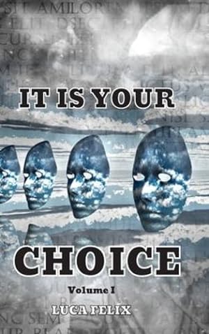 Immagine del venditore per It Is Your Choice by Luca, Felix George [Hardcover ] venduto da booksXpress