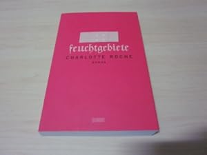 Imagen del vendedor de Feuchtgebiete. Roman a la venta por Versandantiquariat Schfer