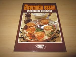 Imagen del vendedor de Alternativ essen. Die gesunde Sojakche a la venta por Versandantiquariat Schfer